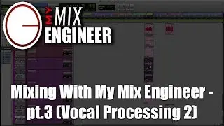 Mixing With My Mix Engineer - pt.3 (Vocal Processing 2)