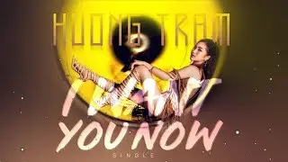 Hương Tràm - I Want You Now (Official MV 4K) | EDM Music 2018