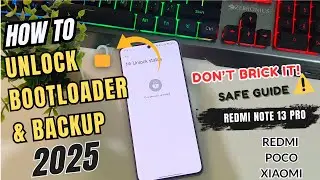 How to Unlock Bootloader + Backup (Redmi Note 13 Pro / HyperOS) | Safe Guide 2025 