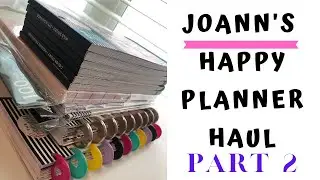 *HAPPY PLANNER HAUL: Part 2* JOANN HAUL* Happy PlannerWild Style and Create Your Own Sunshine