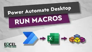 Run macros from Power Automate Desktop | Excel Off The Grid