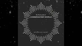 Inrayzex - Underwater World (Extended Mix) [ Echoflow Music ]