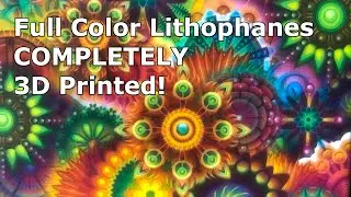 Completely 3D Printed Full Color Lithophanes