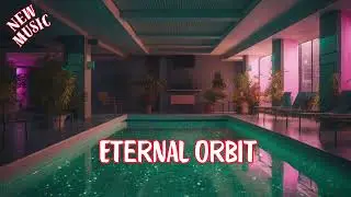 Eternal Orbit - Deep House, Dance