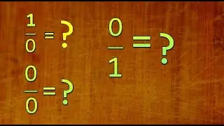 0/1=?,0/0=?,1/0=? /indeterminate forms/math