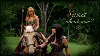 What about now? - Xena&Gabrielle