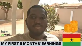 How Much I Made Online As A Freelancer In Ghana In My First 6 Months