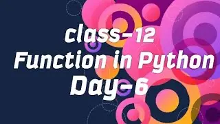 Function in Python | Day-7