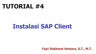 Tutorial #4 - Instalasi Aplikasi SAP Client