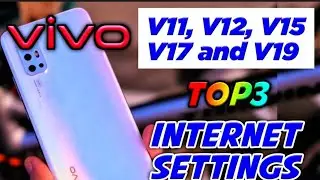 Top 3 Internet Settings On Vivo V19, V17, V15, V12, V11 and Pro Models
