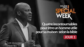Quatre incontournables pour être un homme utile pour sa maison selon la bible | Apôtre Roland Dalo