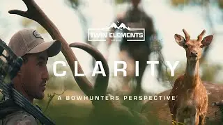 CLARITY - A Bowhunters Perspective - Official Film - Twin Elements