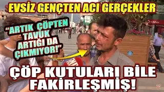 Çöpten atık yemeklerle karnını doyuran gençten ibretlik sözler: Artık çöpe tavuk atan kalmadı!