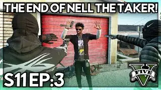 Episode 3: The End Of Nell The Taker! | GTA 5 RP | Grizzley World RP V1