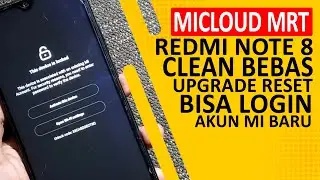 TANPA AUTH...! Unlock Bypass Micloud Clean Redmi Note 8, Remove Mi Account Ginkgo via MRT Dongle