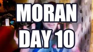 Moran Days - Day 10