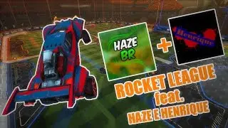 Rocket League - 3V3 (feat. Haze BR e Henrique Gamer BR)