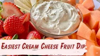 Cream Cheese Fruit Dip Recipe EASY & DELICIOUS
