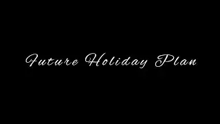 My Future Holiday