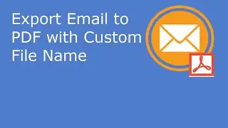 Export Email to PDF with Custom Names.