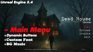 Horror Game Series 6: Create a Main Menu in Unreal Engine 5 (Dynamic Buttons, Custom Font, BG Music)