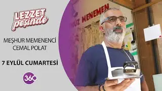 Lezzet Peşinde | Meşhur Menemenci Cemal Polat  | 07 09 2024