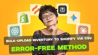 Bulk-Upload Inventory to Shopify via CSV—Error-Free Method