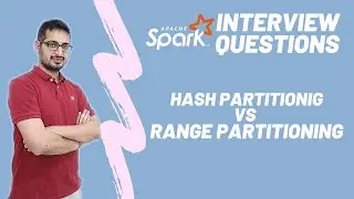 Hash Partitioning vs Range Partitioning | Spark Interview questions