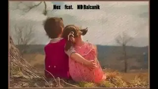NOX feat. ND BALCANIK - Dimmi Perchè 2016