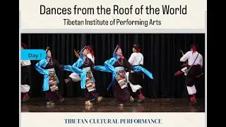 Tibetan Cultural Performance: Dances from the Roof the World