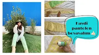 HADİ HEP BERABER PANTALON BOYAYALIM ! I DO IT YOURSELF