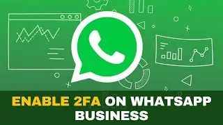 How to Enable Two Step Verification on Whatsapp Business 2025?