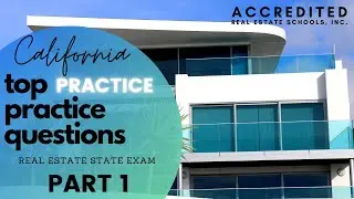 Top Questions for Practice Part 1 | California Real Estate Exam Practice Questions