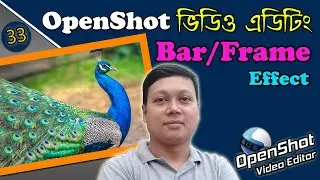openshot bar or frame effect | openshot video editor tutorial | openshot tutorial | amader canvas