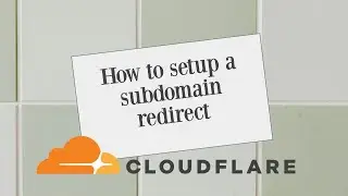 Setting Up A Cloudflare Subdomain Redirect Made Easy!