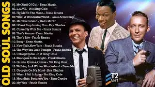 Louis Armstrong, Nat King Cole, Frank Sinatra,Dean Martin,Ray Charles - Old Soul Songs Of The 60's