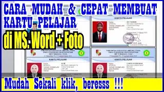 Cara Membuat Kartu Pelajar Lengkap dengan Foto di MS Office Word