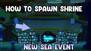 How to Spawn Shrine  Sea Event ( New Kitsune Island ) In Blox Fruit New Kitsune Update [Roblox]