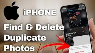 How to Find and Delete Duplicate Photos on iPhone After iOS 18 Update