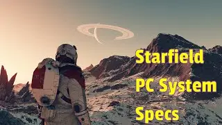 Starfield PC System Specs Require An SSD, Can You Run It?
