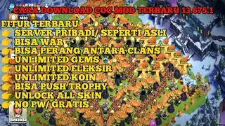 CAR* DOWNLOAD COC M*D TERBARU 2021 | UPDATE FITUR BARU | SERVER PRIBADI | VERSI 13.675.×
