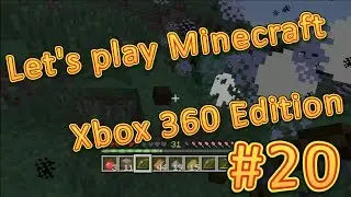 Let's play Minecraft Xbox 360 edition #20 "Бууум!"