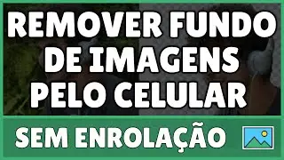 Como Remover Fundo de Imagem ou Foto Pelo Celular 2023