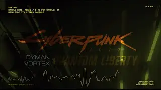 DYMAN - VORTEX (Cyberpunk 2077 Growl FM Phantom Liberty Contest Submission)