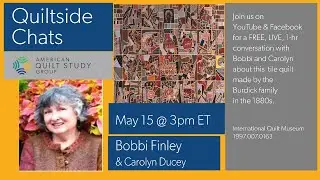 Quiltside Chats - Episode 10 - Bobbi Finley - May 15-2022