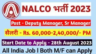 NALCO Recruitment 2023 – Apply Online for 36 Deputy Manager, Senior Manager