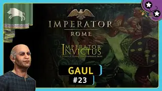 Raining Fire on Old Friends | #23 Gaul | Imperator: Rome Invictus | Let's Play