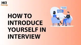 How to introduce yourself in Interview | Self Introduction For Interview - HKR Trainings