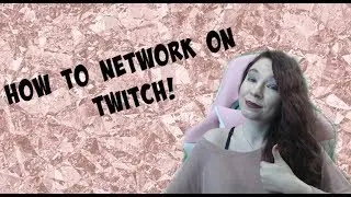 How to Network in BIGGER Twitch streams