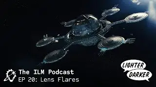 Lighter Darker | EP 020: Lens Flares